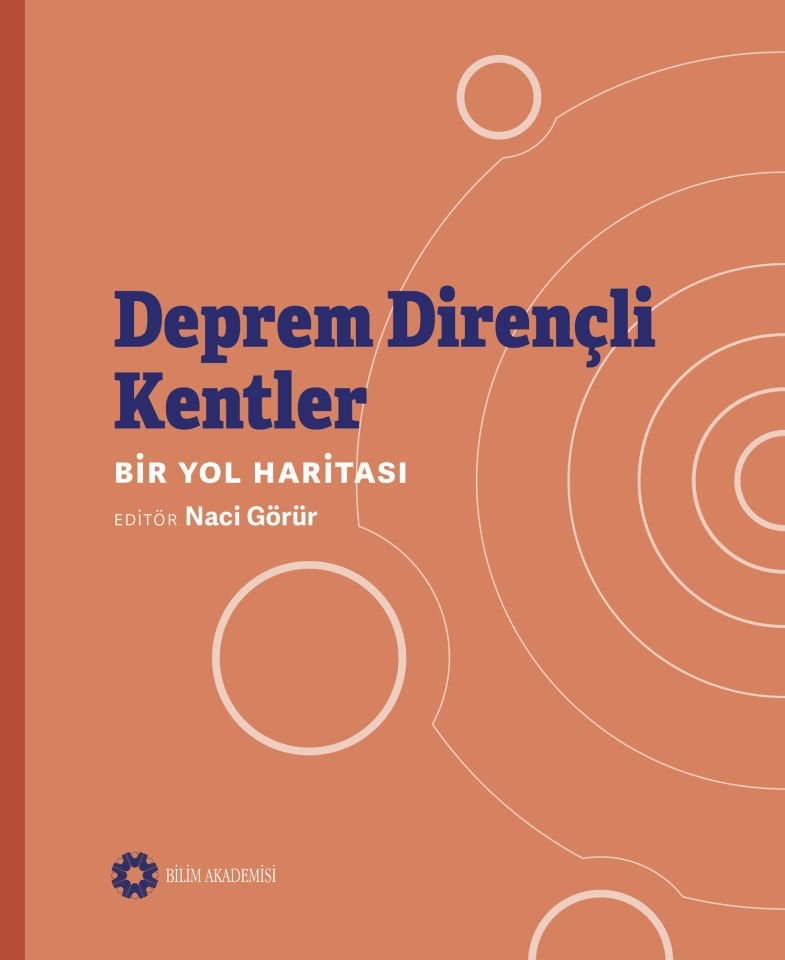 Deprem Dirençli Kentler: Bir Yol Haritası, Naci Görür